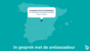 In gesprek met de ambassadeur – De voordelen van Nederlandstalige zorg in Spanje